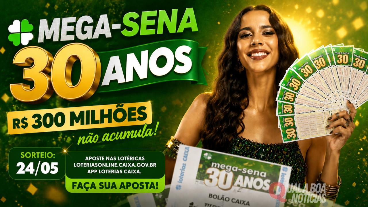 Mega-Sena Especial de 30 Anos sorteia R$ 300 milhões neste domingo