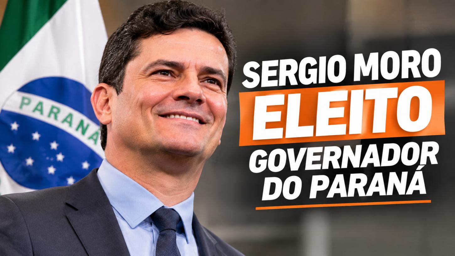 Eleições 2026: Sergio Moro é eleito novo Governador do Paraná no 1º turno